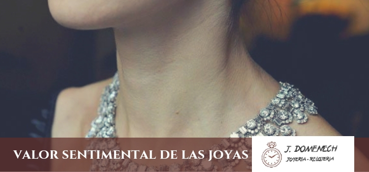 EL VALOR SENTIMENTAL DE LAS JOYAS